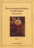 Okładka książki Życie prywatne Polaków w XIX wieku T. 5