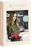 Okładka książki Bez cukru #kasiuniagotuje
