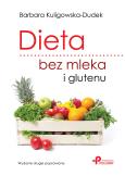 Okładka książki Dieta bez mleka i glutenu. Wydanie drugie poprawione