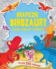 Okładka książki Drapieżne dinozaury. Ponad 250 naklejek