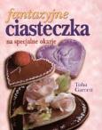 Fantazyjne ciasteczka. Autor: Garrett Toba. Dobreksiazki.pl Okładka książki Fantazyjne ciasteczka