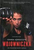 Okładka książki Joanna Jędrzejczyk. Wojowniczka