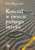 Okładka książki Kościół w świecie późnego antyku