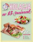Okładka książki Kwadrans w kuchni. Kolacja w 15 minut