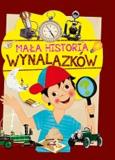Okładka książki Mała historia wynalazków dla dzieci