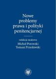 Okładka książki Nowe problemy prawa i polityki penitencjarnej