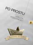 Po prostu 'kazania' księdza Pogodnego. Kazania ślubne. Autor: ks. Marian Pogodny. Dobreksiazki.pl Okładka książki Po prostu 'kazania' księdza Pogodnego. Kazania ślubne