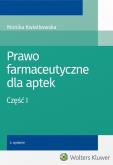 Okładka książki Prawo farmaceutyczne dla aptek. Część I