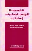 Okładka książki Przewodnik antybiotykoterapii szpitalnej - II wyd.