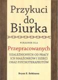 Okładka książki Przykuci do Biurka Poradnik dla przepracowanych