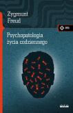 Okładka książki Psychopatologia życia codziennego