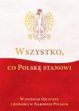 Okładka książki Wszystko co Polskę stanowi