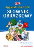 Okładka książki Angielski dla dzieci. Słownik obrazkowy wyd. 2 