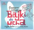Okładka książki Bajki do ucha AUDIOBOOK (Nowe wydanie) - Audiobook