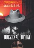 Okładka książki Doczekać jutra