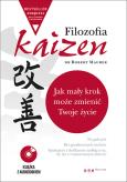 Okładka książki Filozofia Kaizen Jak mały krok może zmienić Twoje życie (wydanie ekskluzywne + CD)