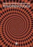 Okładka książki Główne problemy współczesnej fenomenologii
