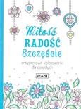 Okładka książki Kolorowanki dla dorosłych miłość radość szczęście