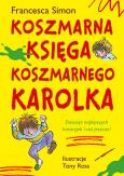 Okładka książki Koszmarna księga Koszmarnego Karolka