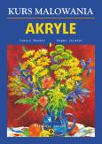 Okładka książki Kurs malowania. Akryle. Wyd. II