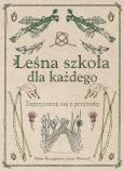 Leśna szkoła dla każdego. Autor: Peter Houghton, Jane Warroll, Elżbieta Kowalewska. Dobreksiazki.pl Okładka książki Leśna szkoła dla każdego