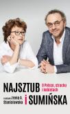 Najsztub i Sumińska. Autor: Stanisławska Irena A., Sumińska Dorota, Najsztub Piotr. Dobreksiazki.pl Okładka książki Najsztub i Sumińska