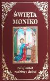 Okładka książki Święta Moniko ratuj nasze rodziny i dzieci