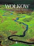 Okładka książki Wołkow. Podlasie, Supraśl, Puszcza wyd. 3