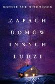 Zapach domów innych ludzi. Autor: Bonnie-Sue Hitchcock. Dobreksiazki.pl Okładka książki Zapach domów innych ludzi