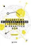 Okładka książki Algorytmy diagnostyczne i lecznicze w praktyce SOR