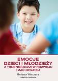 Okładka książki Emocje dzieci i młodzieży z trudnościami w rozwoju i zachowaniu