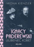 Okładka książki Ignacy Paderewski - ulubieniec kobiet