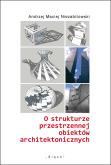 Okładka książki O strukturze przestrzennej obiektów architektonicznych