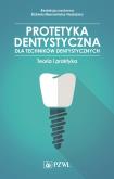 Okładka książki Protetyka stomatologiczna dla techników dentystycznych