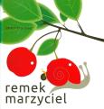Remek marzyciel. Autor: Anne Crausaz. Dobreksiazki.pl Okładka książki Remek marzyciel