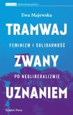 Okładka książki Tramwaj zwany uznaniem