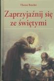 Okładka książki Zaprzyjaźnij się ze świętymi