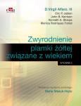 Zwyrodnienie plamki żółtej związane z wiekiem. Autor: Jablon E.P., Alfaro D.V., Kerrison J.B., Sharpe K.A., Rodriquez Fontal M.. Dobreksiazki.pl Okładka książki Zwyrodnienie plamki żółtej związane z wiekiem
