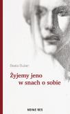 Okładka książki Żyjemy jeno w snach o sobie