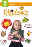 Okładka książki Akademia malucha dla 6-latka. Zeszyt 3
