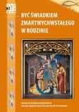 Okładka książki Być świadkiem Zmartwychwstałego w rodzinie Religia Podręcznik