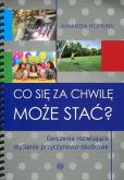 Okładka książki Co się za chwilę może stać?