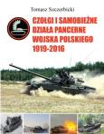 Okładka książki Czołgi i samobieżne działa pancerne Wojska Polskiego 1919–2016