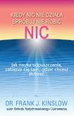 Okładka książki Kiedy nic nie działa spróbuj nie robić nic.