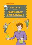 Kim oni są? Naukowcy i wynalazcy. Autor: Jerzy Zemanek. Dobreksiazki.pl Okładka książki Kim oni są? Naukowcy i wynalazcy