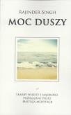 Moc duszy. Autor: Rajinder Singh. Dobreksiazki.pl Okładka książki Moc duszy