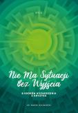 Okładka książki Nie ma sytuacji bez wyjścia. 8 kroków wychodzenia z kryzysu - Audiobook