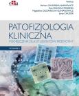 Patofizjologia kliniczna Podręcznik dla studentów medycyny. Autor: Zahorska-Markiewicz B., Małecka-Tendera E., Olszanecka-Glinianowicz M., Chudek J.. Dobreksiazki.pl Okładka książki Patofizjologia kliniczna Podręcznik dla studentów medycyny