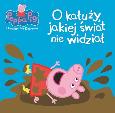 Okładka książki Peppa Pig.O kałuży,jakiej świat nie widzaił