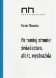 Okładka książki Po tamtej stronie: świadectwo, afekt, wyobraźnia